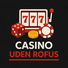 Spil Casino Uden Om ROFUS Find De Bedste Muligheder Spil Casino Uden Om ROFUS Find De Bedste Muligheder